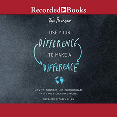 [Download] PDF 📒 Use Your Difference to Make a Difference: How to Connect and Commun
