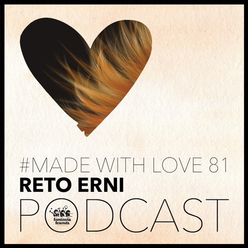 Reto Erni - made with love #81