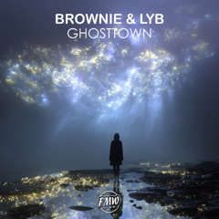 Brownie & LYB - Ghosttown