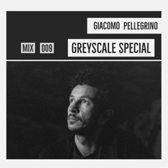 GREYSCALE Special 009 - Giacomo Pellegrino