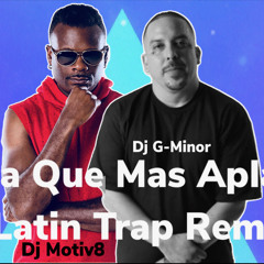 Meza Que Mas  (Latin Trap remix) - DJ Motiv8(BlackEyedPeasDJ) & DJ G-Minor (1043NOWFM)