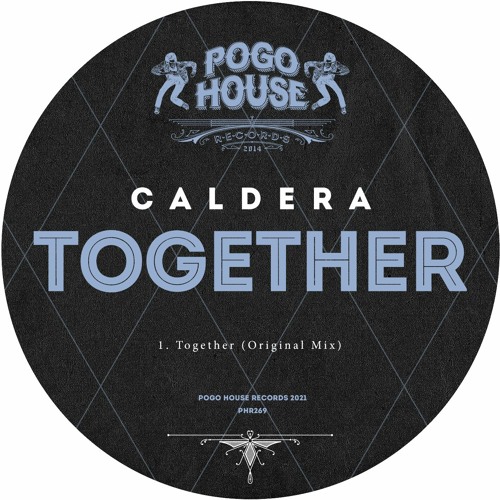 CALDERA (UK) - Together (Original Mix) PHR269 ll POGO HOUSE
