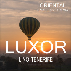 Luxor (Oriental Unreleased Remix)Free Download