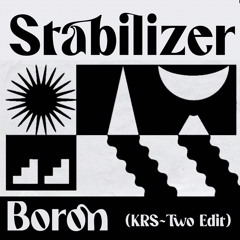 Stabilizer - Boron (KRS Two Edit)