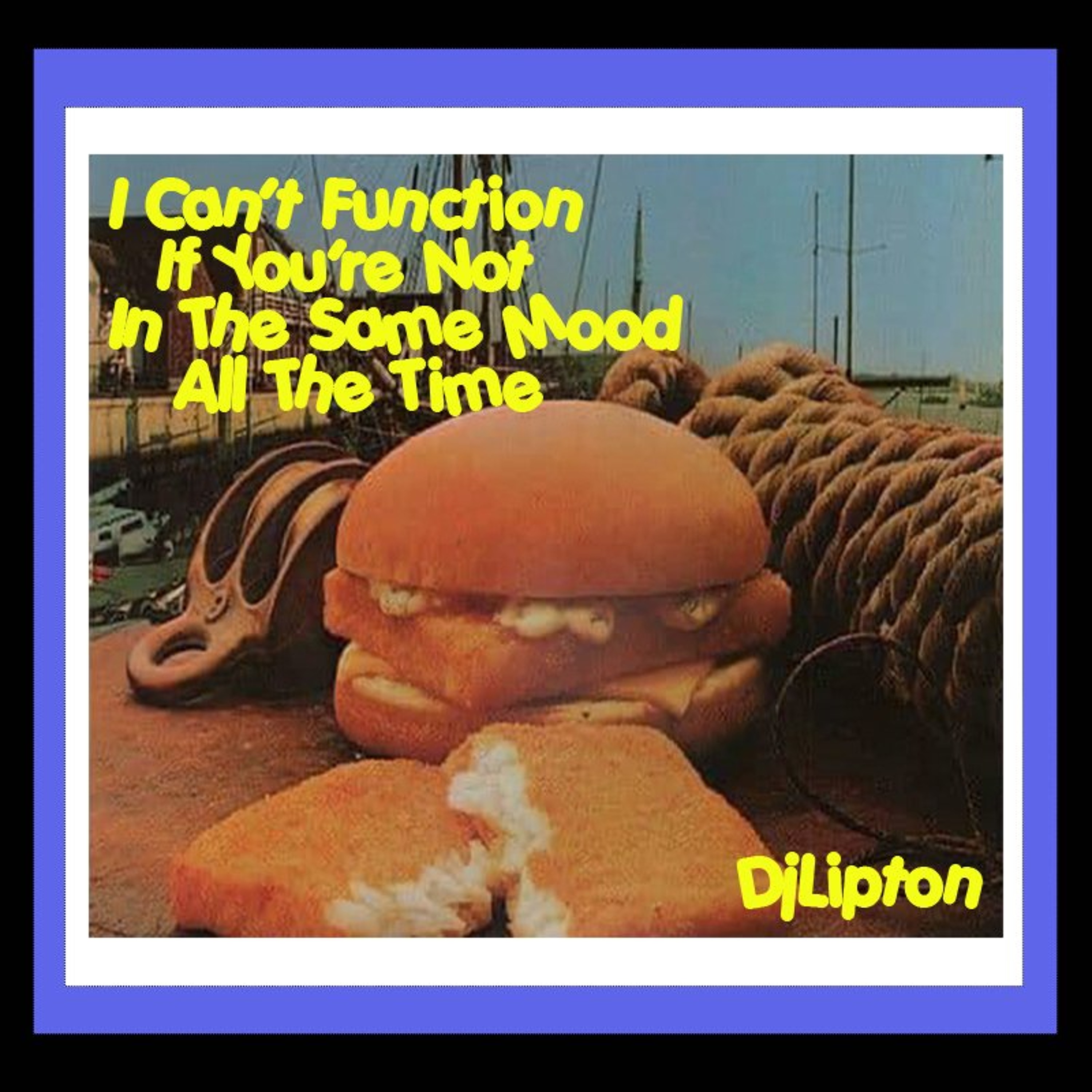 I Can't Function If You Are Not In The Same Mood All The Time episode artwork