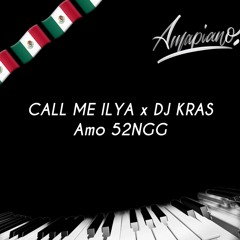Call Me Ilya & DJ KRAS - Amo 52NGG (tap buy for free dl)