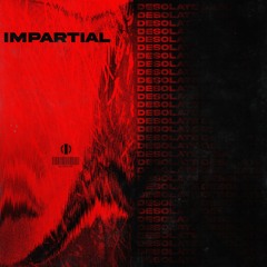 Impartial - Desolate (FREE DOWNLOAD)