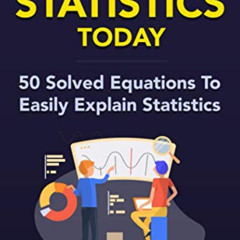 [Free] KINDLE 📄 Learn Statistics Today: 50 Solved Equations To Easily Explain Statis