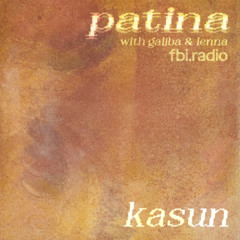 patina with galiba & lenna ft. Kasun (Naarm)| FBI Radio 94.5