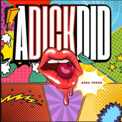 Adickdid- Asia Tsion