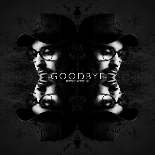 Apparat - Goodbye (Rooler Bootleg) [FREE DOWNLOAD]