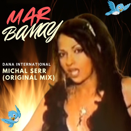Mar Bamay - Dana International (Michal Serr Original Mix)