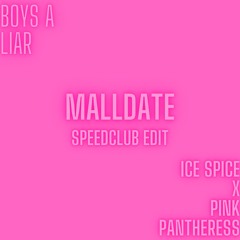 Boy's a Liar [Malldate Speedclub Edit]