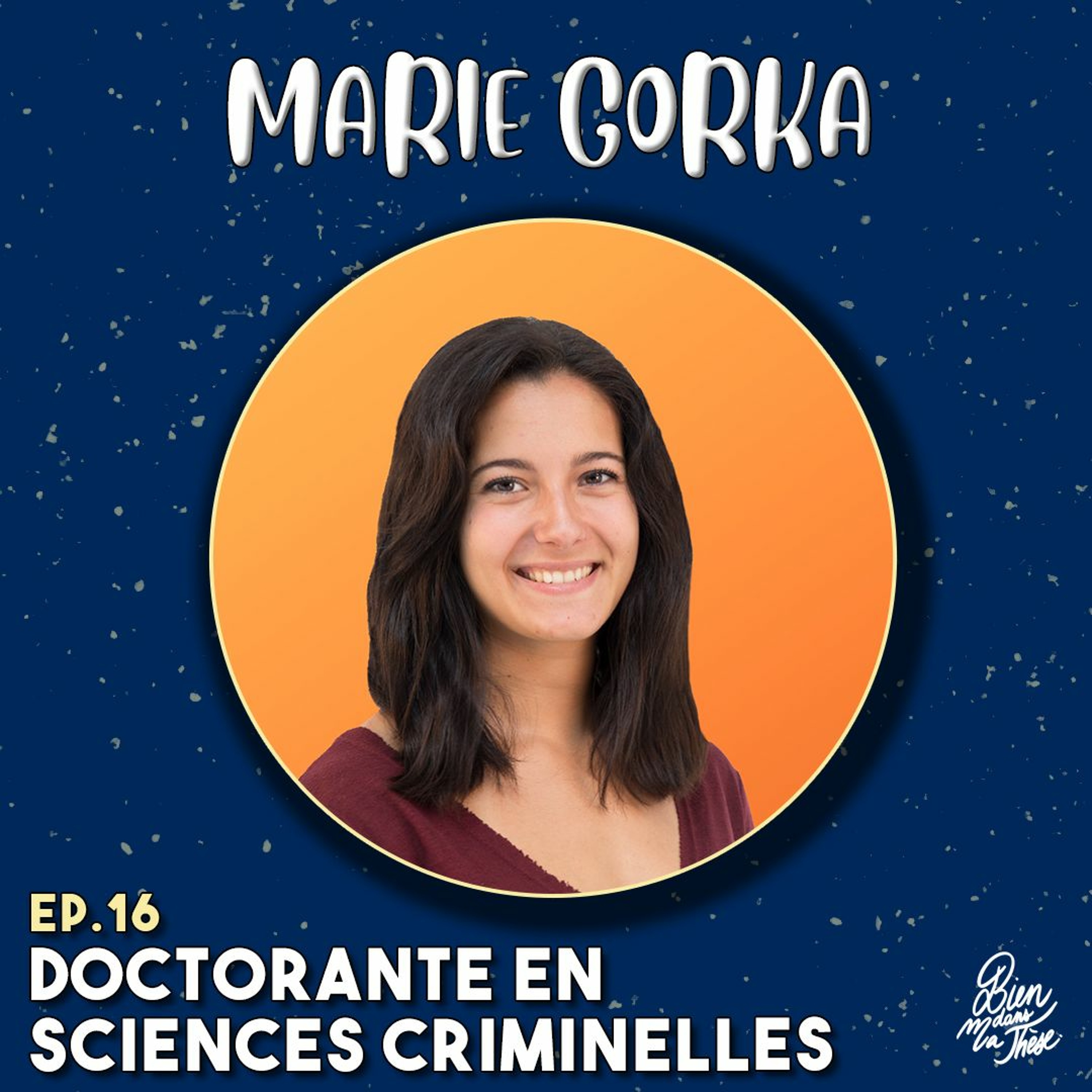 BDMT#16 - MARIE GORKA