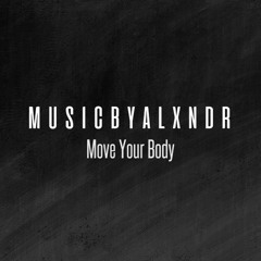 Move Your Body (Original Mix)
