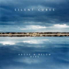 Silent Cubes - Dive