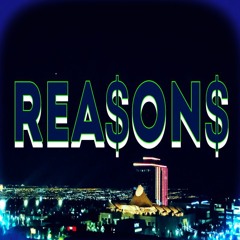 Reasons (Prod. By Free for Profit Beats)