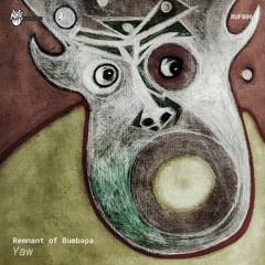 REMNANT OF BUMBAPA - Yaw (clip)