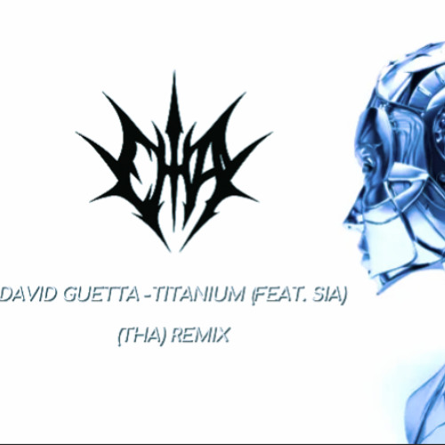 ****Titanium(feat.Sai) THA RMX****