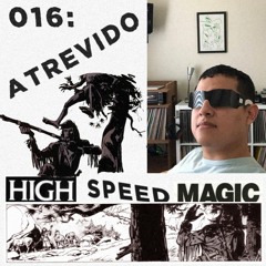 Atrevido - High Speed Magic 016