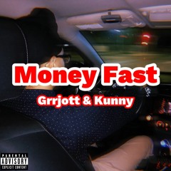 Money Fast (feat. Kunny)