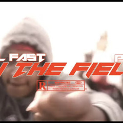Lil fast - In the Field ft P4k