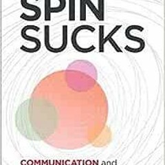 ❤️ Read Spin Sucks: Communication and Reputation Management in the Digital Age (Que Biz-tech) by