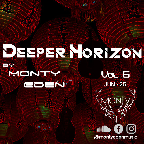 Monty Eden - Deeper Horizon // Vol 6 - June 2025