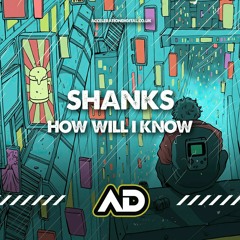 Shanks - How will I know