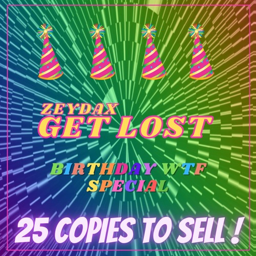 GET LOST (BIRTHDAY WTF SPECIAL) [SOLD OUT]
