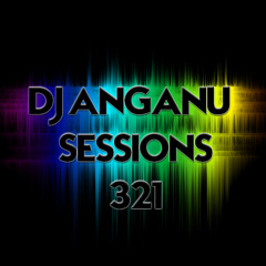 DJ ANGANU SESSION #321