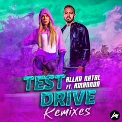 Allan Natal ft. Amannda - Test Drive (Tribal Land a.k.a. Marcelo Almeida & Rafael Daglar Remix)