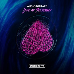 Audio Nitrate - Love Of Yesterday(Radio Edit)