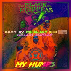 Black Eyed Peas - My Humps (Willers Bootleg) DERJAY RAVE EDIT