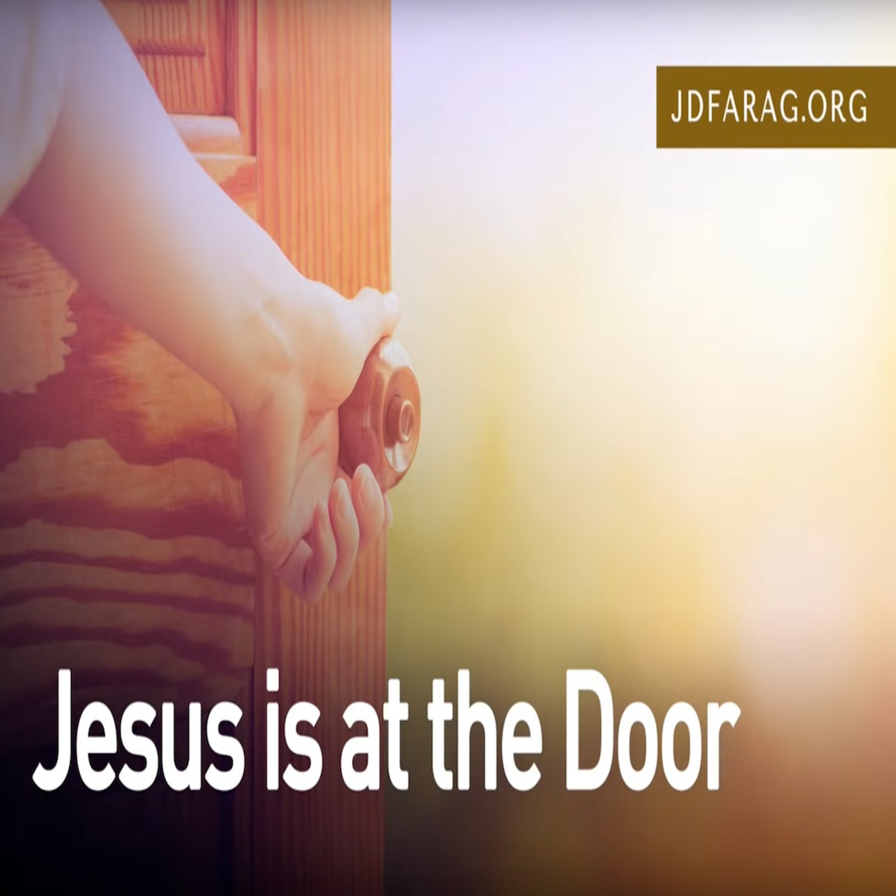 JD Farag - Jesus Is At The Door episode artwork