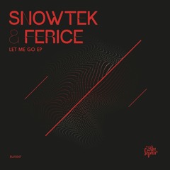 Snowtek X Ferice - Easy To Love - Let Me Go EP (Blu Saphir 047 - Release: 28.06.2021)
