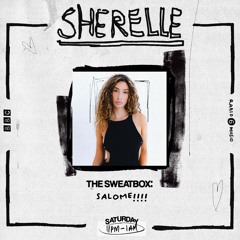 SHERELLE The Sweatbox - with SALOME - BBC R6
