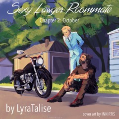 Sexy Lawyer Roommate by LyraTalise (chapter 2)