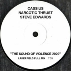 Cassius & Narcotic Thrust ft. Steve Edwards - The Sound Of Violence 2020 (Lakerfield Full Mix)