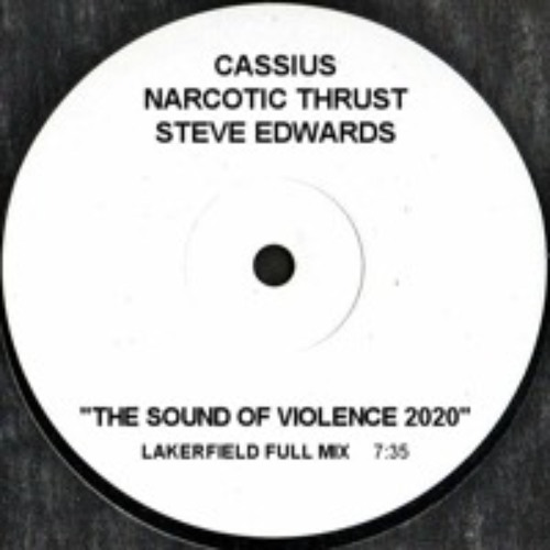 Cassius & Narcotic Thrust ft. Steve Edwards - The Sound Of Violence 2020 (Lakerfield Full Mix)