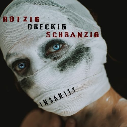 Insanity - Rotzig Dreckig Schranzig