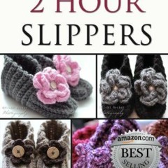 [Read] KINDLE ✔️ Easy To Crochet 2 Hour Slippers by  Vicki Becker EBOOK EPUB KINDLE P