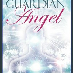 PDF [READ] ❤ Education of a Guardian Angel: Training a Spirit Guide Pdf Ebook