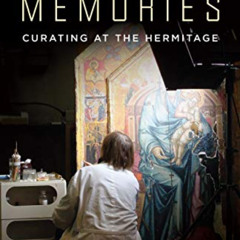 [Read] EBOOK 📜 Art of Memories: Curating at the Hermitage by  Vincent Antonin Lépina