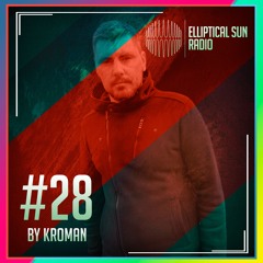 Elliptical Sun Sessions #28 by Kroman