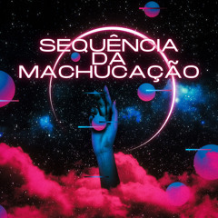 Sequência da Machucação