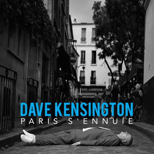 Stream Dave Kensington - Paris S'ennuie Radio Edit Original Mix WAVE.WAV by Dave  Kensington | Listen online for free on SoundCloud