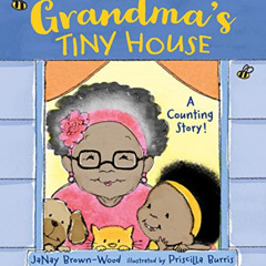 Read KINDLE 🗃️ Grandma's Tiny House by  JaNay Brown-Wood &  Priscilla Burris EPUB KI