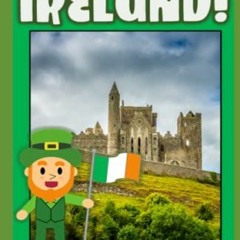 [ACCESS] PDF EBOOK EPUB KINDLE Let’s Learn About Ireland!: Kid History: Making learni