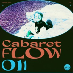 Cabaret Flow 11 w/ Chronic Preview